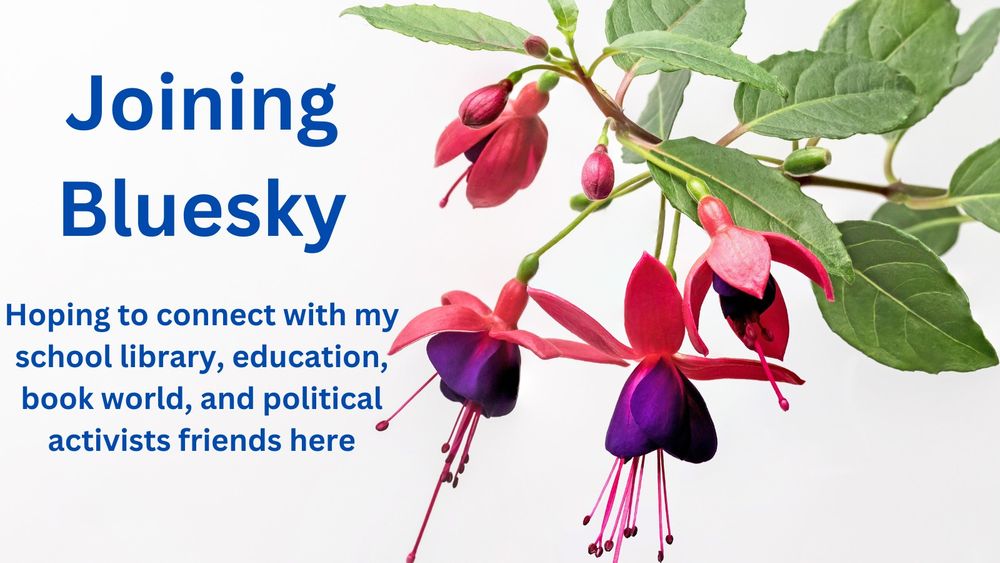 Joining Buesky and hoping to connect with my school library, education, book world, and political activist friends here.