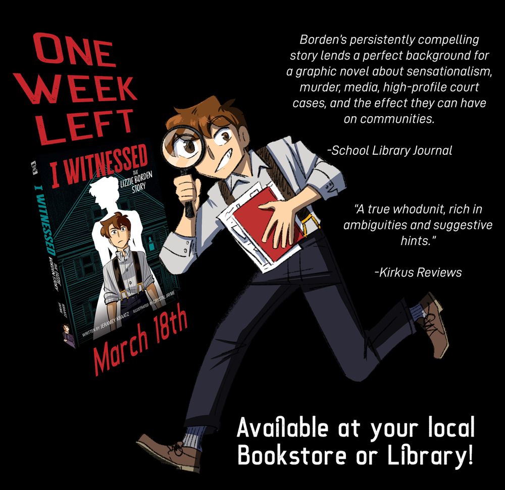 Promo art of the main character with a magnifying glass and a book with papers ready to investigate. One week left until the graphic novel "I Witnessed: The Lizzie Borden Story" coming out March 18th.