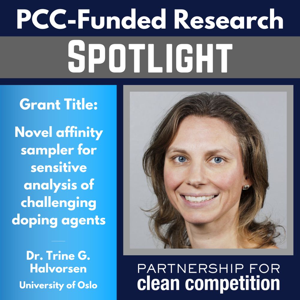 The text on the image reads, "PCC-Funded Research Spotlight, Grant Title: Novel affinity sampler for sensitive analysis of challenging doping agents, Dr. Trine G. Halvorsen, University of Oslo." There is a headshot photo of Dr. Halvorsen on the right, and the text logo for the Partnership for Clean Competition appears below. 