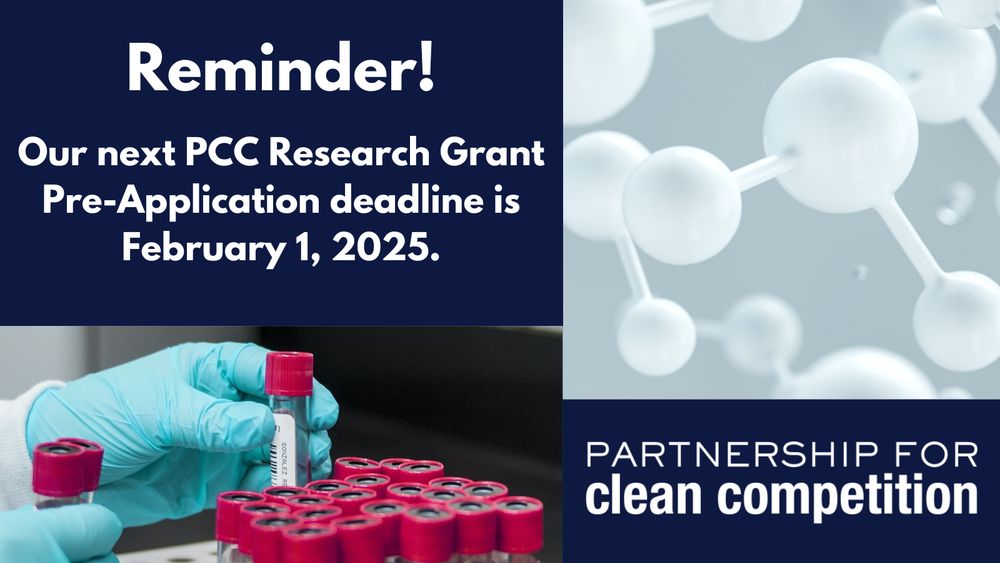 In the top left corner, the text reads, "Reminder! Our next PCC Research Grant Pre-Application deadline is February 1, 2025." The text logo for the Partnership for Clean Competition appears in the lower right corner. In the top right corner, there is an image depicting 3D molecules in grayscale. In the lower right corner, there is an image of a hand placing sample tubes in a tube rack.