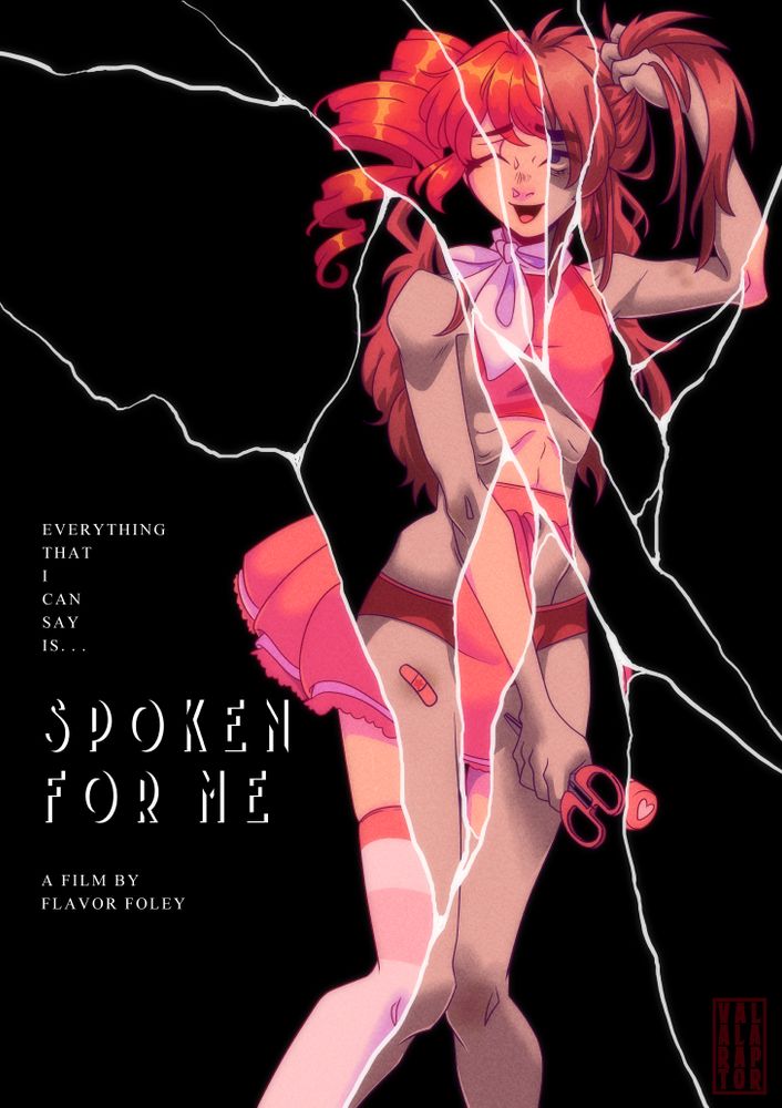 [Image ID]: A drawing of Kasane Teto, as she appears in Spoken For by Flavor Foley. The piece is overlaid by cracks, like a broken mirror. In some fragments it show Teto as she appears for most of the MV, hair tied in drills, a pink idol uniform, holding a microphone. In other fragments, she looks much more desheveled, pallid, hair down save for what she has gripped in her hand, red underwear, and she's holding a pair of scissors. The background is black. The font on the left reads "Everything that I can say is Spoken for me, a Film by Flavor Foley. [/End ID]