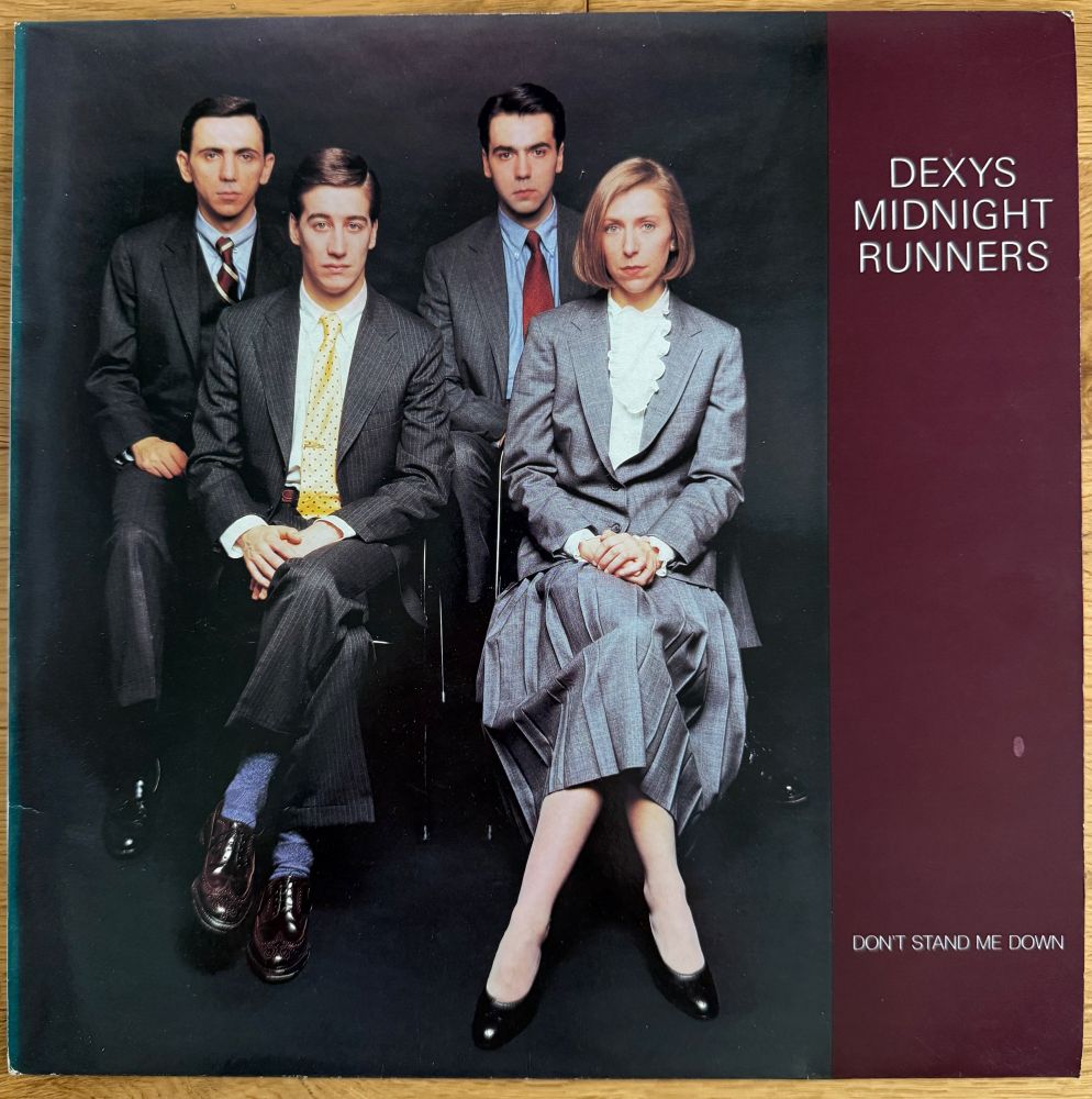 Dexys Midnight Runners - Don't Stand Me Down album sleeve. The suit's in the loft and I will be taking no further questions at this time.