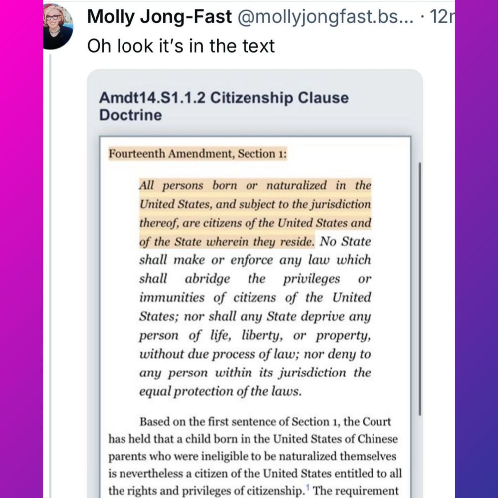 Molly Jong-Fast 

Oh look it's in the text 
Amdt14.S1.1.2 Citizenship Clause Doctrine 
Fourteenth Amendment, Section 1: 
All persons born or naturalized in the United States, and subject to the jurisdiction thereof, are citizens of the United States and of the State wherein they reside. No State shall make or enforce any law which shall abridge the privileges or immunities of citizens of the United States; nor shall any State deprive any person of life, liberty, or property. without due process of law; nor deny to any person within its jurisdiction the equal protection of the laws. 
Based on the first sentence of Section 1, the Court has held that a child born in the United States of Chinese parents who were ineligible to be naturalized themselves is nevertheless a citizen of the United States entitled to all the rights and privileges of citizenship.' The requirement 
