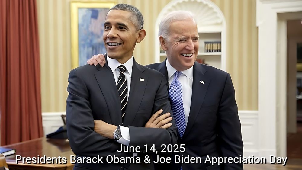 June 14, 2025 Presidents Barack Obama & Joe Biden Appreciation Day