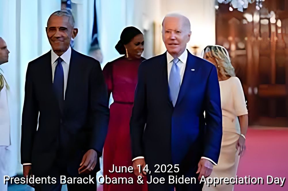 June 14, 2025 Presidents Barack Obama & Joe Biden Appreciation Day