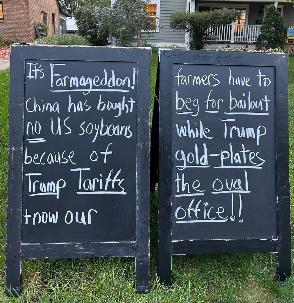 It's Farmageddon! China has bought no US soybeans because of Trump Tariffs and now farmers have to beg for bailout while Trump gold-plates the oval office!!