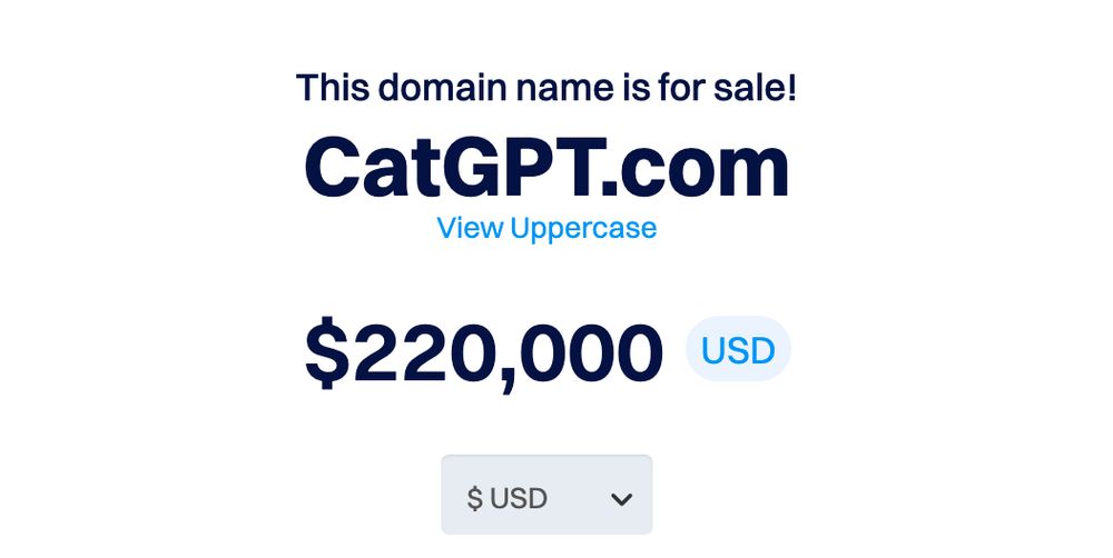 A webpage that reads "This domain is for sale! CatGPT.com. $220,000 USD."