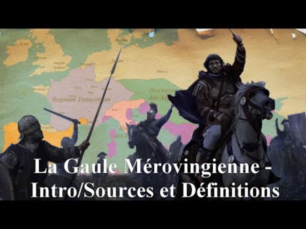 La Gaule Mérovingienne - Intro/Sources/Définitions