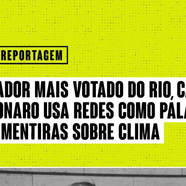 Agência Lupa on Instagram: "REPORTAGEM | Vereador mais votado do Rio, Carlos Bolsonaro (PL) reestreou no X com desinformação climática. Em 9 de outubro, poucas horas depois de a rede social ser desbl...