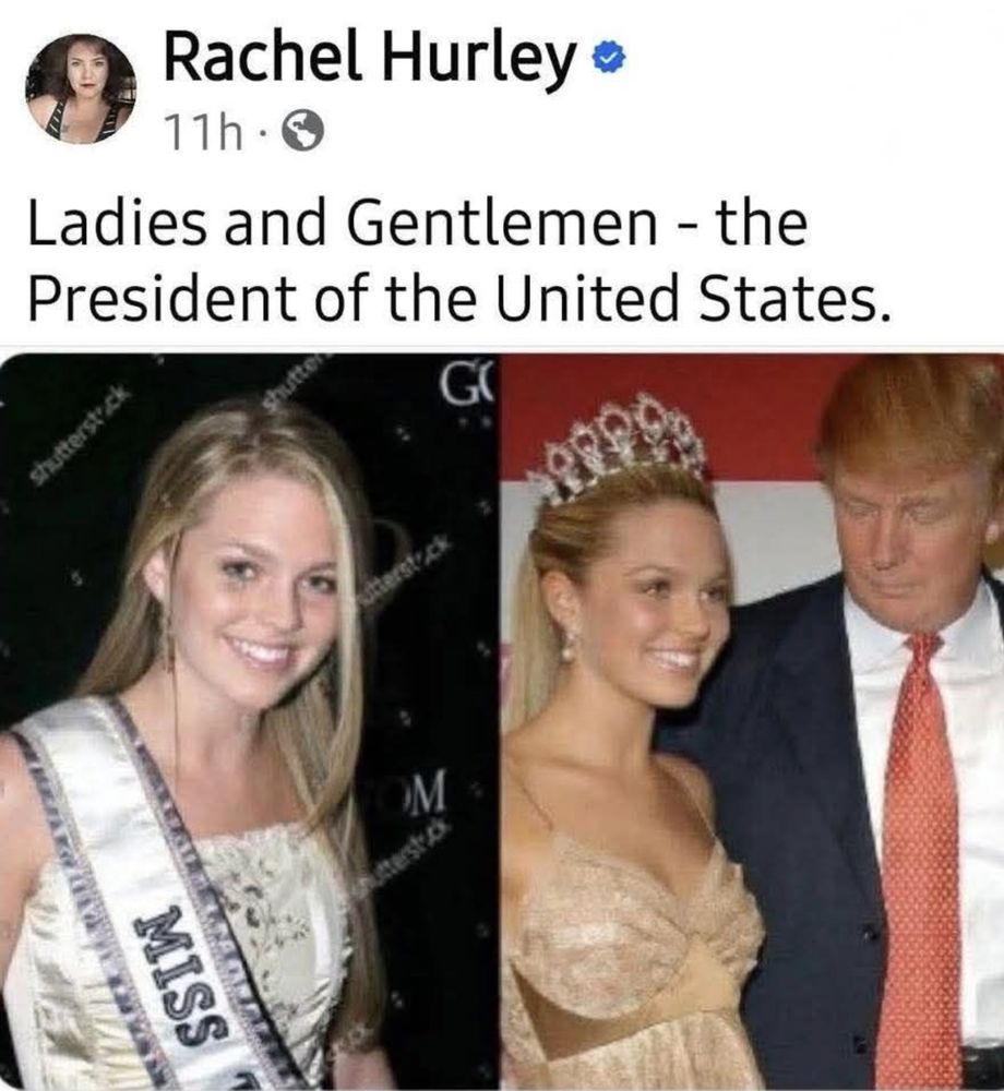 A post by Rachel Hurley with two pictures, in the first one it shows her as a teen with a sash saying Miss T....(no more visible). 
The second picture is her with a tiara (crown from being chosen victor?) and Donald Trump standing next to her with his arm around her and his eyes looking down at her tits.