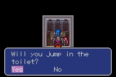 The toilet. There's a texbox that says "Will you jump in the toilet?"