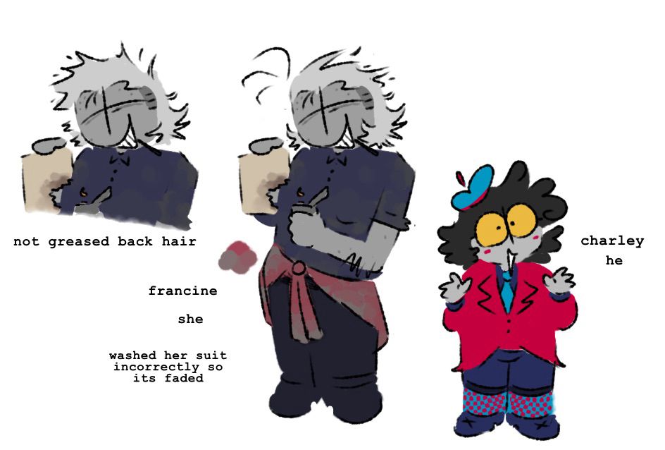 francine, she, washed her suit incorrectly so its faded
average height lady with white greased back hair shaved at the sides. shes wearing a washed out shirt with the sleeves rolled up and has her jacket tied around her waist. shes burning a legal document

charley, he
short guy with fluffy black hair and yellow glasses. he wears a slaughter time themed suit and a beret.