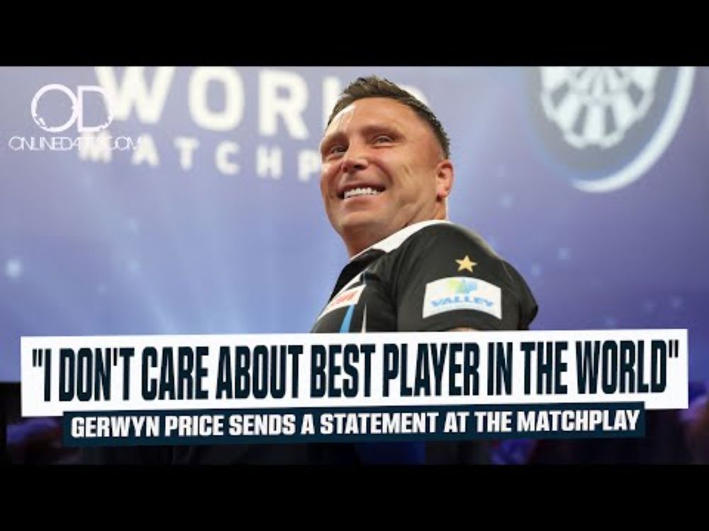 "I DON'T CARE ABOUT BEST PLAYER IN THE WORLD" GERWYN PRICE SENDS A STATEMENT AT THE MATCHPLAY