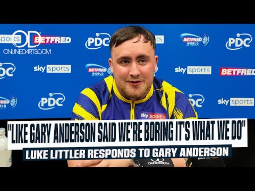 LUKE LITTLER RESPONDS TO GARY ANDERSON "LIKE GARY ANDERSON SAID WE'RE BORING IT'S WHAT WE DO"