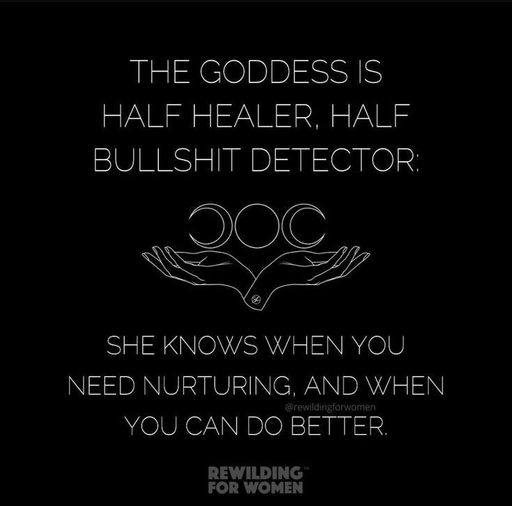A graphic with a black background, the triple moon (goddess symbol) over open hands, and light-colored text that says, "THE GODDESS IS
HALF HEALER, HALF
BULLSHIT DETECTOR
DOC
SHE KNOWS WHEN YOU
NEED NURTURING, AND WHEN
@rewildingforwomen
YOU CAN DO BETTER
REWILDING
FOR WOMEN"