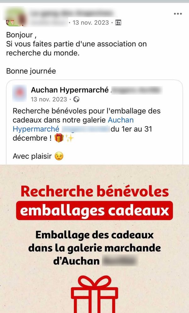 13 nov. 2023
Bonjour,
Si vous faites partie d'une association on recherche du monde.
Bonne journée
Auchan Hypermarché
13 nov. 2023
Recherche bénévoles pour l'emballage des cadeaux dans notre galerie Auchan
Hypermarché
décembre !
Avec plaisir
du 1er au 31
Recherche bénévoles
emballages cadeaux
Emballage des cadeaux dans la galerie marchande
d'Auchan