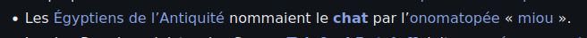 Les Égyptiens de l’Antiquité nommaient le chat par l’onomatopée « miou ».