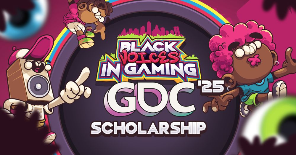Black Voices in Gaming GDC '25 Scholarship.