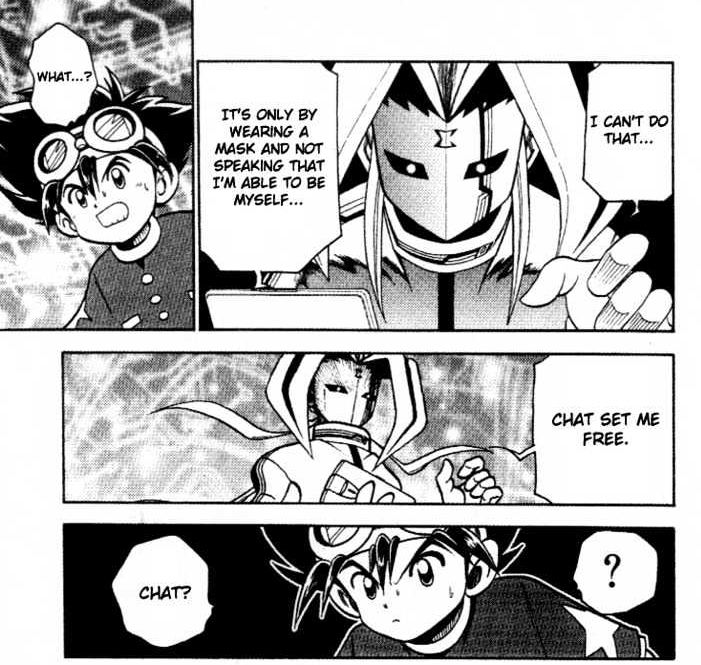 Taichi: What?
Sigma: I can't do that... It's only by wearing a mask and not speaking that I'm able to be myself...
Sigma: Chat set me free.
Taichi: ? Chat?