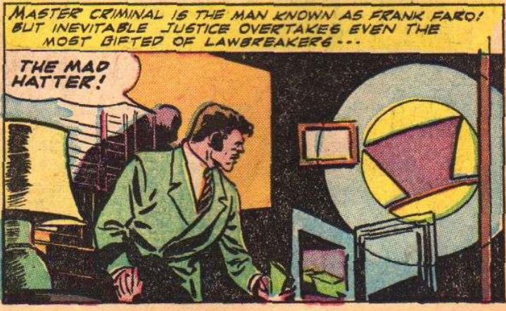 Panel from MAD HATTER #1

Evil Frank Faro reacts to the symbol of the Mad Hatter projecting onto a nearby wall.