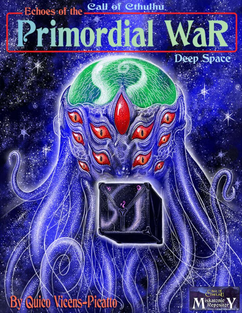 Echoes of the Primordial War - Chaosium | Miskatonic Repository | Quico Vicens-Picatto | DriveThruRPG