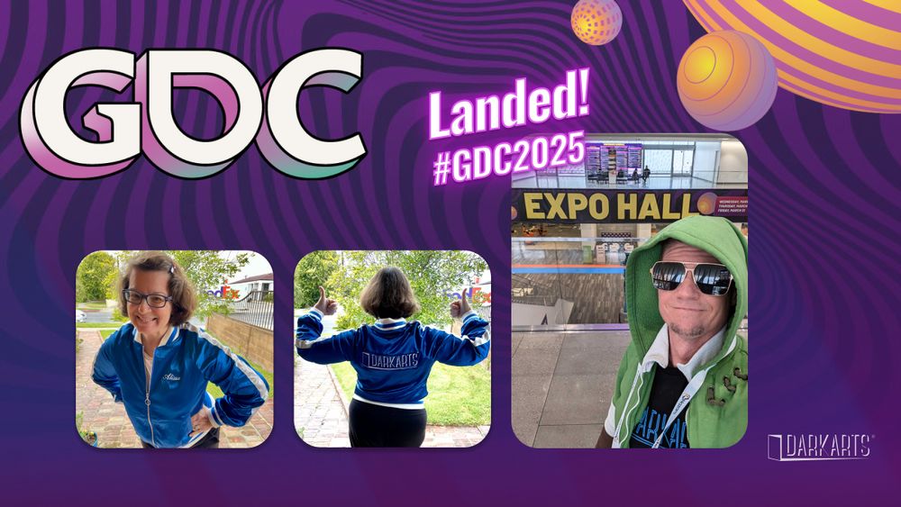 GDC, #GDC2025, Left and center pictures are of Alissa in a blue track jacket with Dark Arts logo on the back. Patrick in a green hoodie and sunglasses is in the EXPO HALL of the conference. 