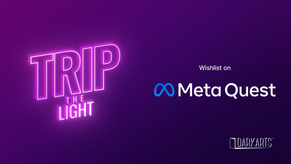 Trip the Light. Wishlist on Meta Quest. Dark Arts Software. 