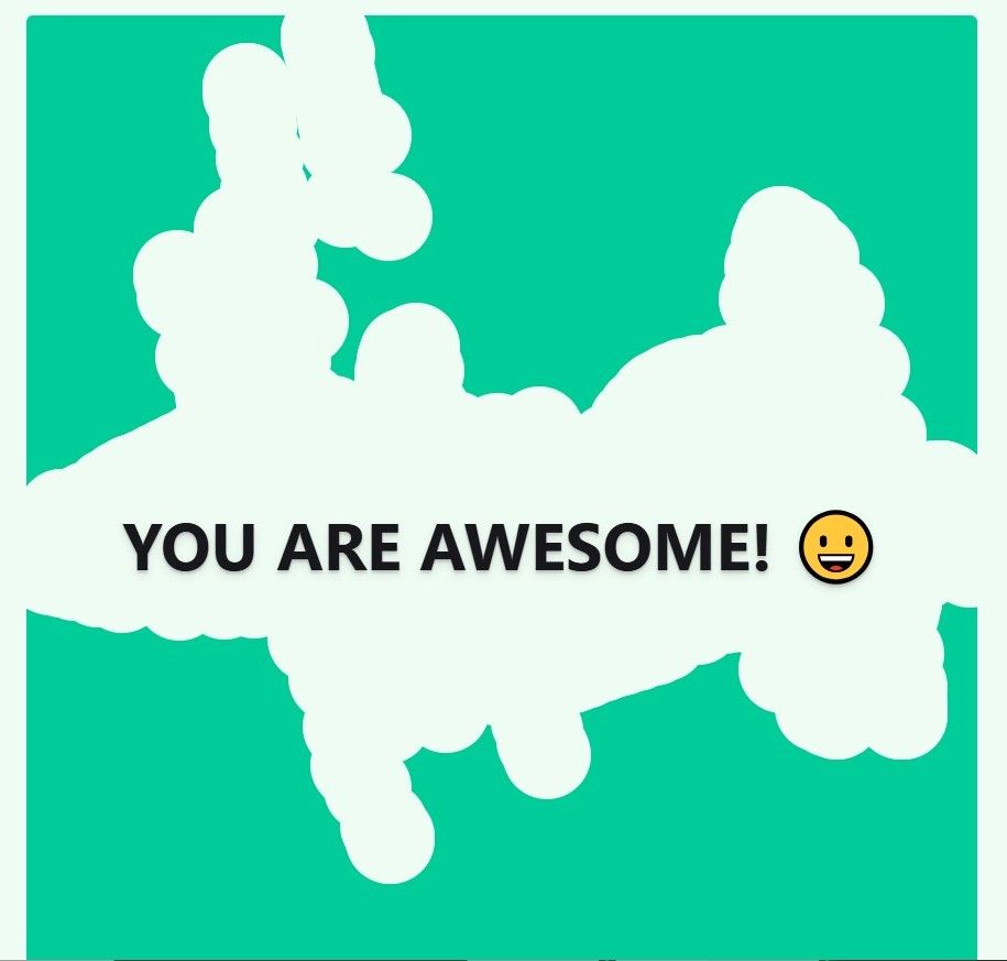 A screenshot of the end-user perspective of our new reveal feature. It shows the "Swipe to reveal" result where a user has already "erased" the cover to display the hidden message below. There is a large vibrant green area with a swiped away section exposing a white background beneath and in that area there is large black text that reads "YOU ARE AWESOME!" followed by a smiley emoji.