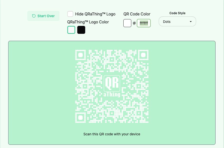 A screenshot of the QR a thing user interface that highlights the new code customization section. There is a large sage green area at the bottom of the image that contains a white QR code made of dots with a white QR a thing logo in the middle. Beneath the qr code is a small line of text that reads "Scan this QR code with your device". Above the sage green section there is a row of various controls. From right to left there is: a semi-opaque sage green button containing a refresh icon and the text "Start Over" both in a vibrant green, a white checkbox that is not selected to the left of a black text label that reads "Hide QR a thing Logo" above another black text label that reads "QR a thing logo color" that has a white and black square beneath it, a black text label that reads "QR Code Color" above a black square to the left of a hash symbol and a white text input containing the hex code value "ffffff", and a black text label that reads "Code Style" above a dropdown select input with "Dots" as its current selected value.