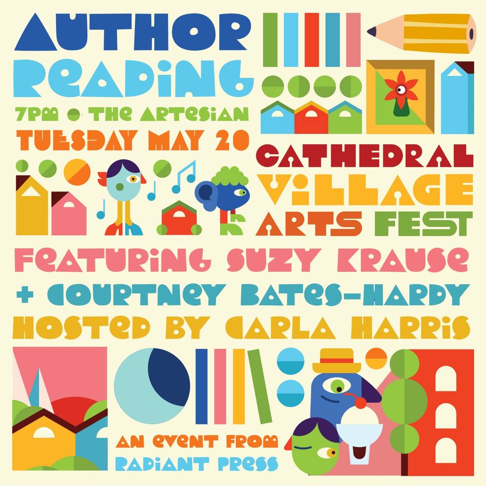 A colourful graphic describes a free event at the Artesian during the Cathedral Village Arts Festival on May 20 at 7 pm. Suzy Krause and Courtney Bates-Hardy read with host Carla Harris, Q&A to follow. 