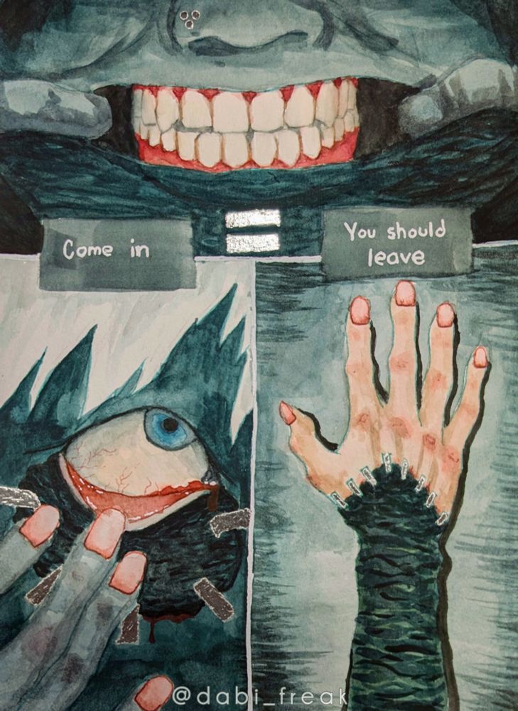 Dabi depicted in style of the game No I'm not a human. Top half shows corners of mouth being pulled back to reveal teeth. bottom left shows bottom eyelid being pulled down to reveal more of the eyes sclera. bottom right shows hand and forearm. 2 text boxes read "Come in" and "You should leave" 