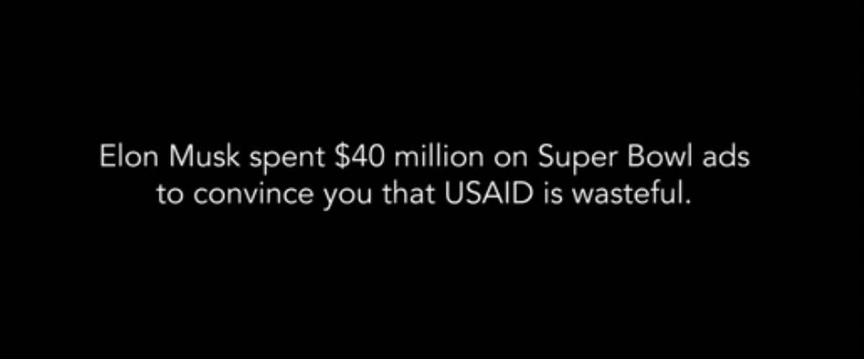 White text on black screen: Elon Musk spent $40 million on Super Bowl ads to convince you that USAID is wasteful.