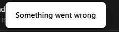 something went wrong