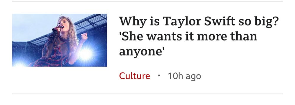 Taylor Swift BBC headline: “Why is Taylor Swift so big? ‘She wants it more than anyone’”