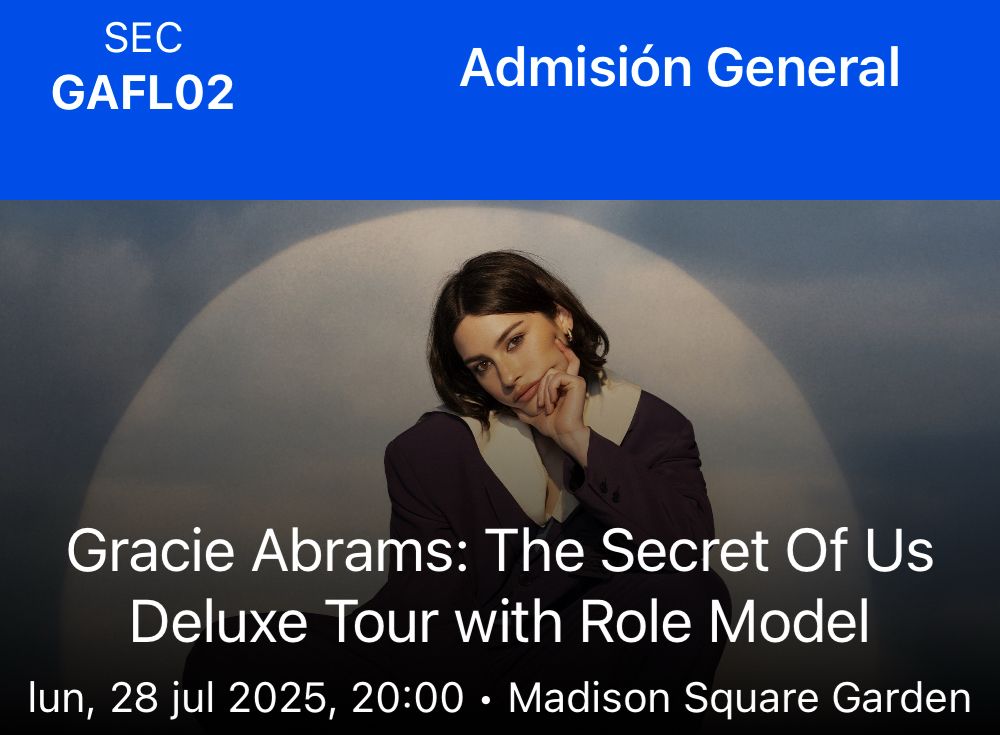 Ticketmaster screenshot showing one General Admission ticket for “Gracie Abrams: The Secret Of Us Deluxe Tour with Role Model”. The ticket is for Monday July 28 at Madison Square Garden!