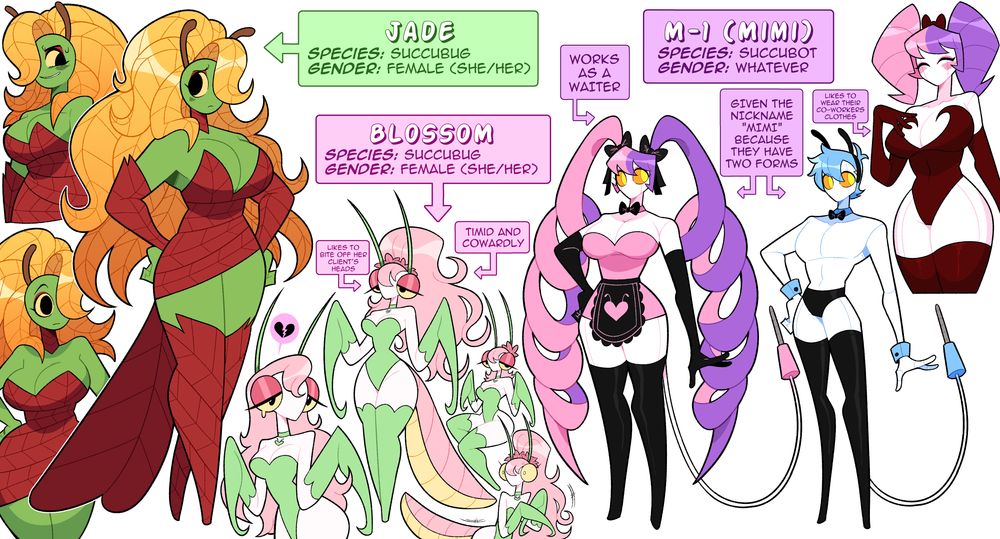 Jade
-Species: succubug
-gender: female (she/her)

Blossom
-Species: succubug
-gender: female (she/her)
-likes to bite off her client's heads
-timid and cowardly

M-1 (Mimi)
-Species: succubot
-gender: whatever
-works as a waiter
-given the nickname "mimi" because they have two forms
-likes to wear their co-workers clothes