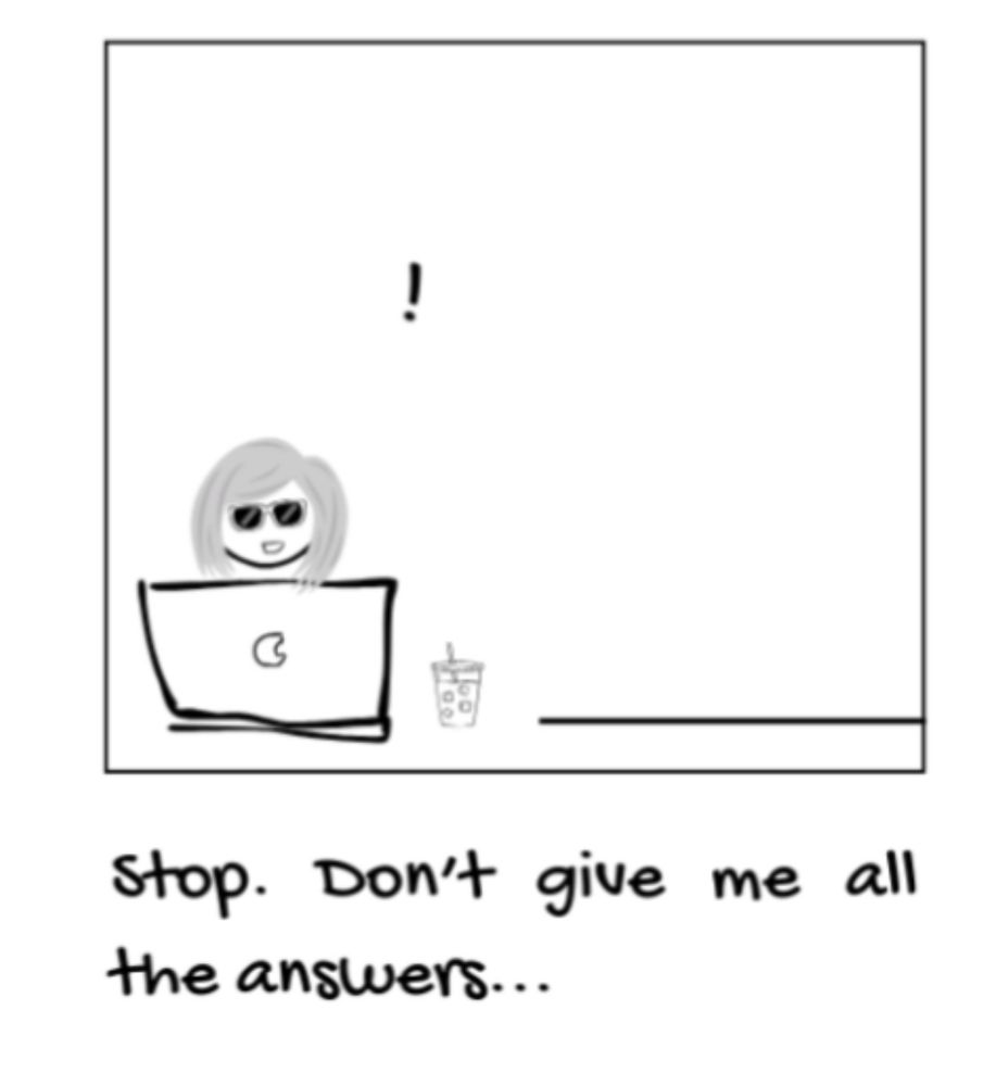 Person telling AI not to give all the answers. 
