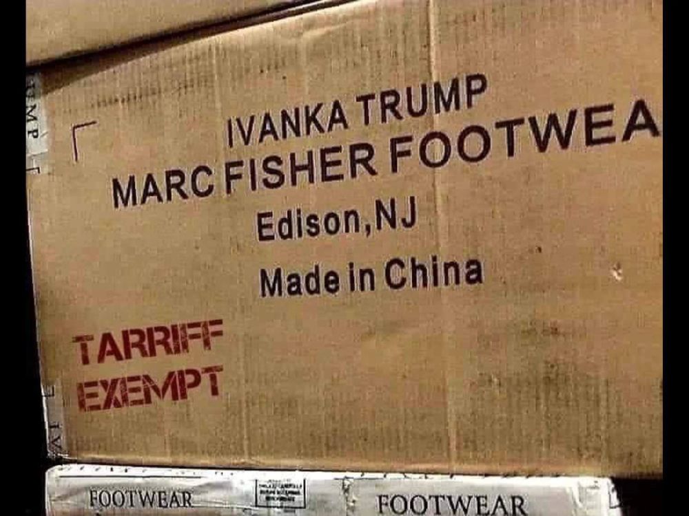 MP

IVANKA TRUMP MARC FISHER FOOTWEA Edison, NJ

Made in China

EXEMPT

FOOTWEAR

FOOTWEAR