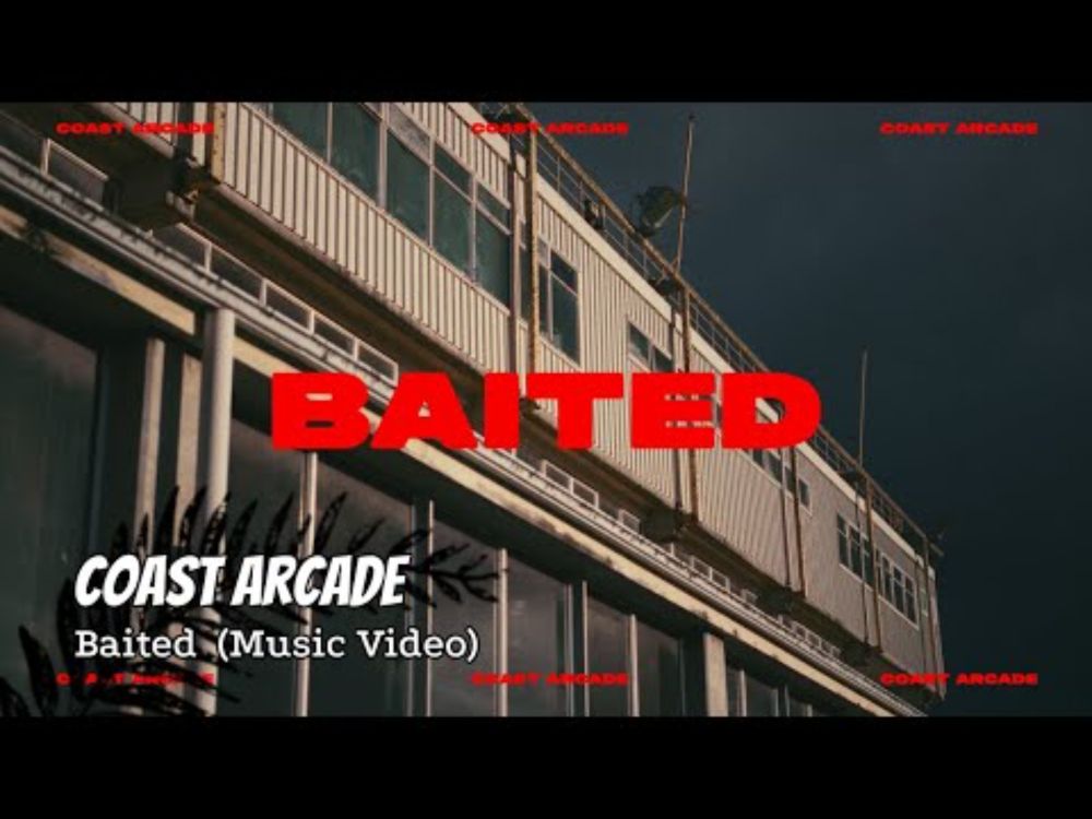 Coast Arcade - Baited (Music Video)