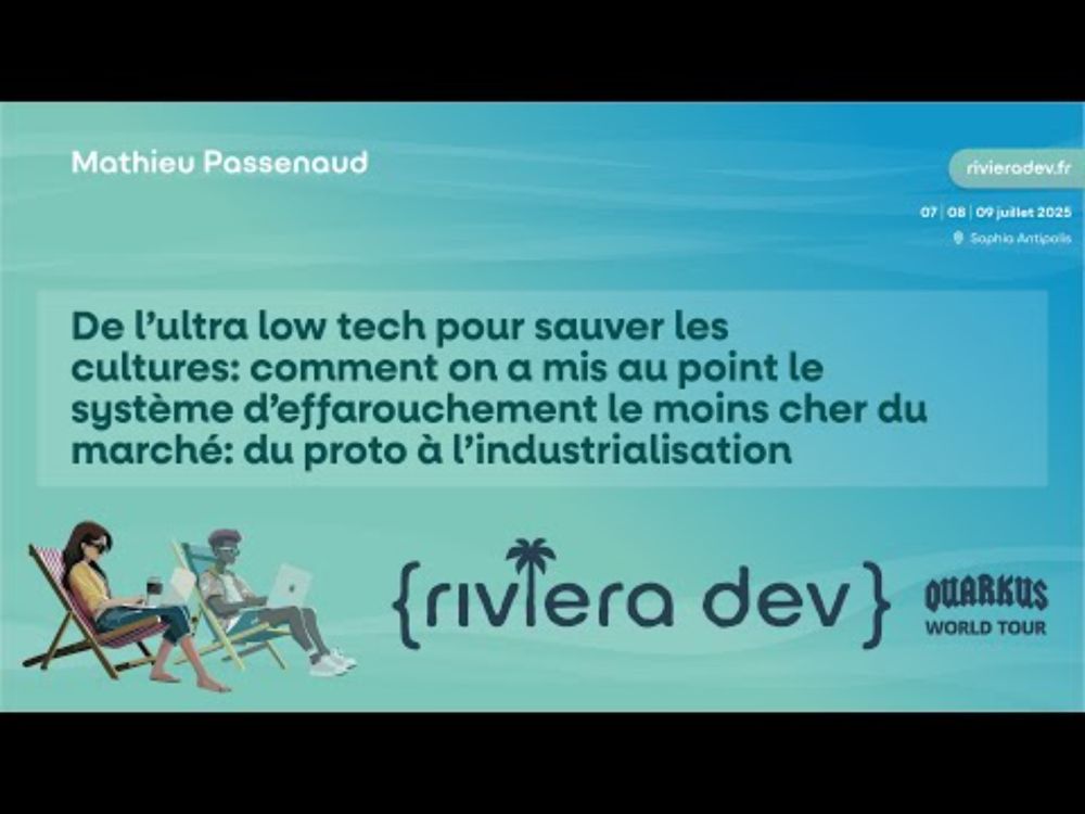 Riviera DEV 2025 - Mathieu Passenaud - De l’ultra low tech pour sauver les cultures