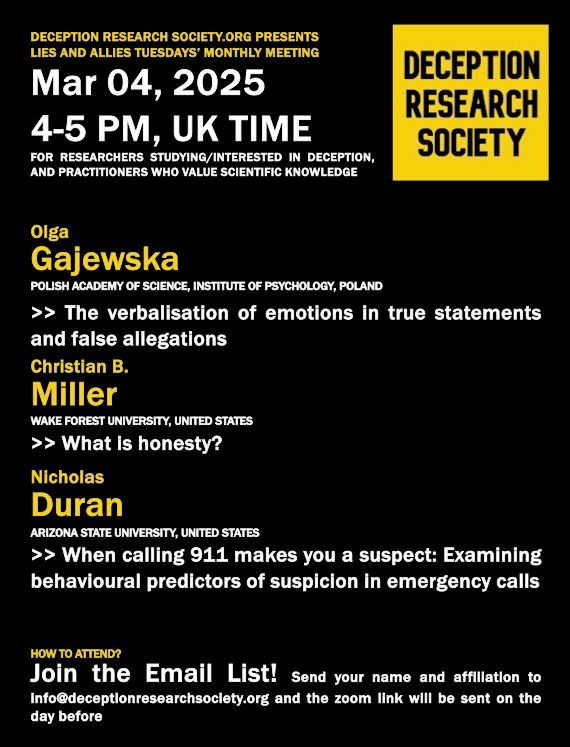 Talks on the verbalisation of emotions in true statements and false allegations, what is honesty, and when calling 911 makes you a suspect: examining behavioural predictors of suspicion in emergency calls. Mar 4th, 4-5pm uk time