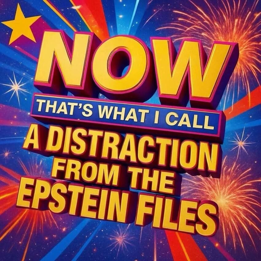 A parody of a Now that's what I call music albums. It says now that's what I call a distraction from the Epstein Files.