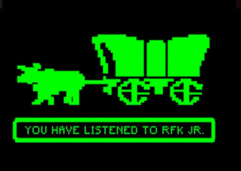 An altered screenshot from The Oregon Trail computer game saying you died because you listened to RFK Jr.