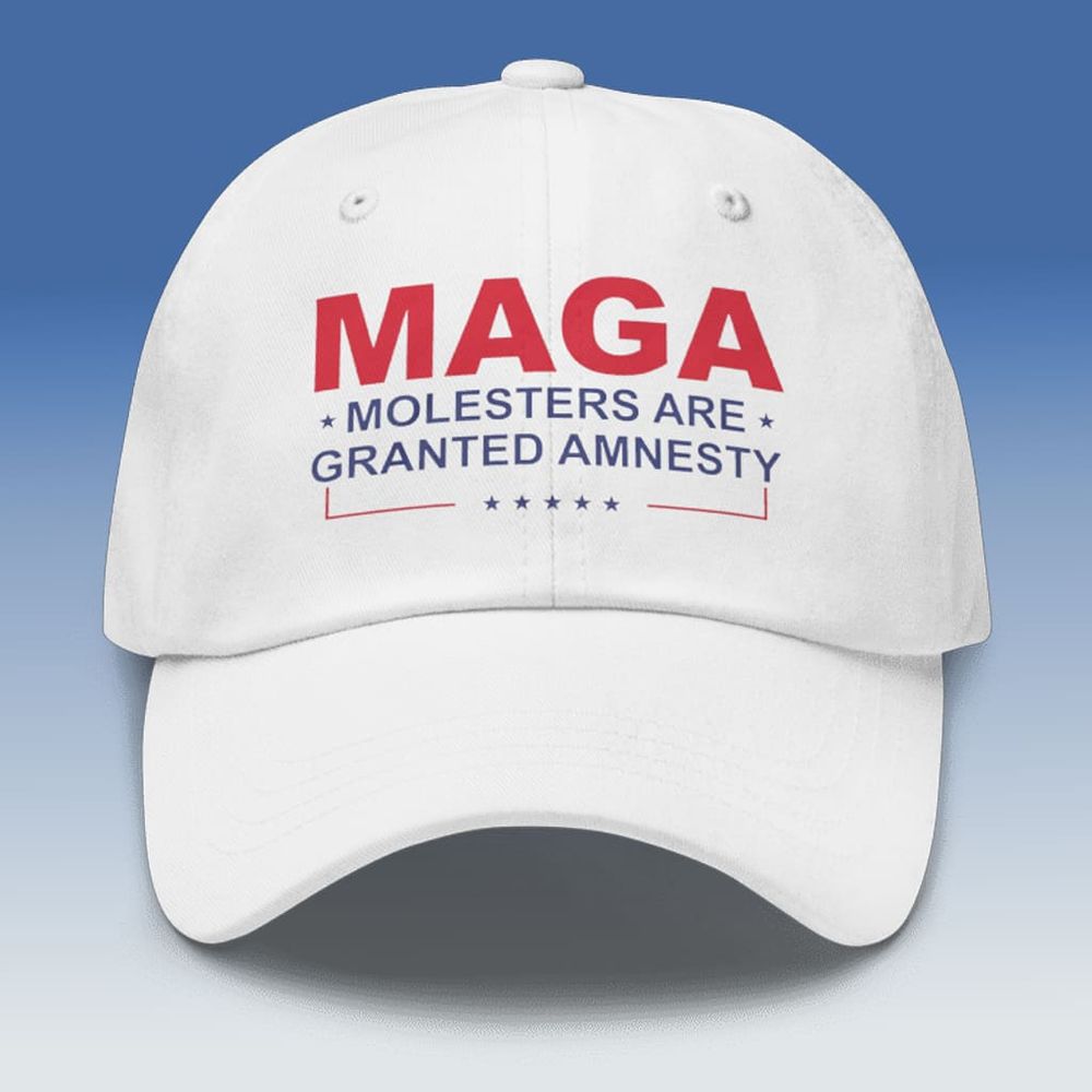 a white MAGA-styled baseball hat on which MAGA stands for "molesters are granted amnesty"