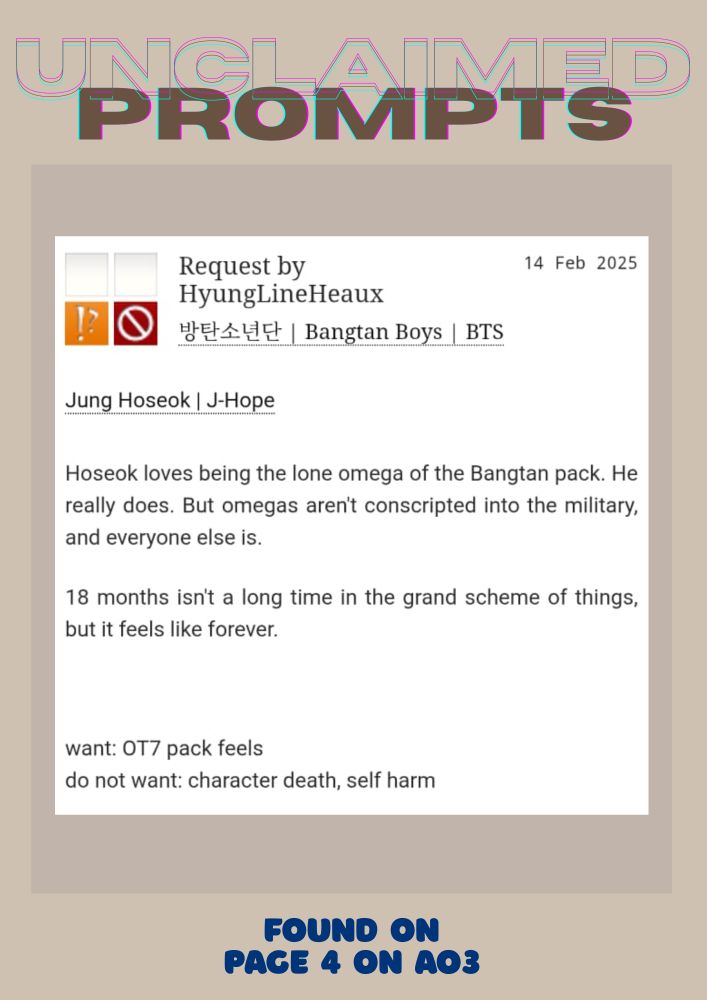 Tags
Jung Hoseok | J-Hope
Summary
Hoseok loves being the lone omega of the Bangtan pack. He really does. But omegas aren't conscripted into the military, and everyone else is.

18 months isn't a long time in the grand scheme of things, but it feels like forever.

 

want: OT7 pack feels
do not want: character death, self harm