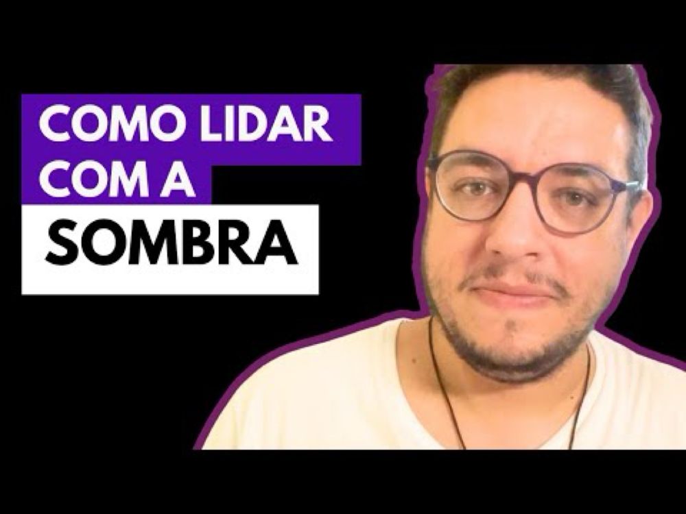 PENSAMENTOS NEGATIVOS   Como lidar com a Sombra