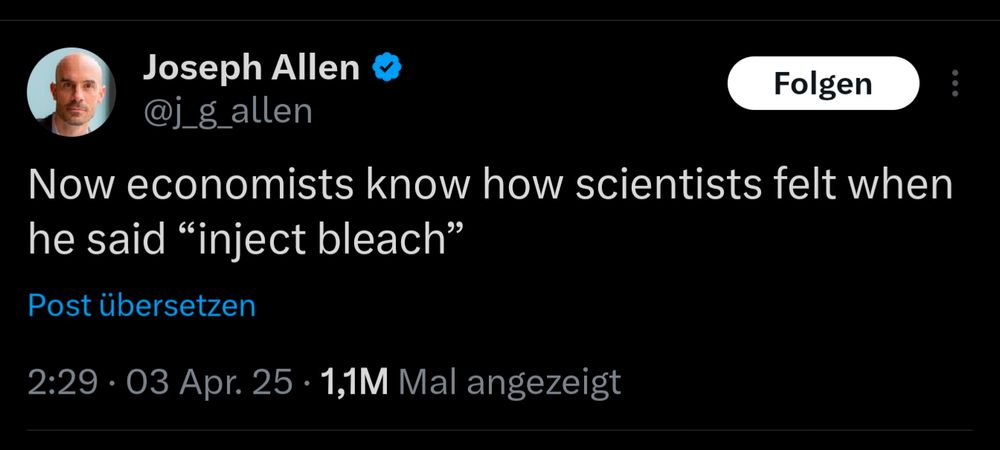 Tweet von Joseph Allen: Now economists know how scientists felt when he said “inject bleach”