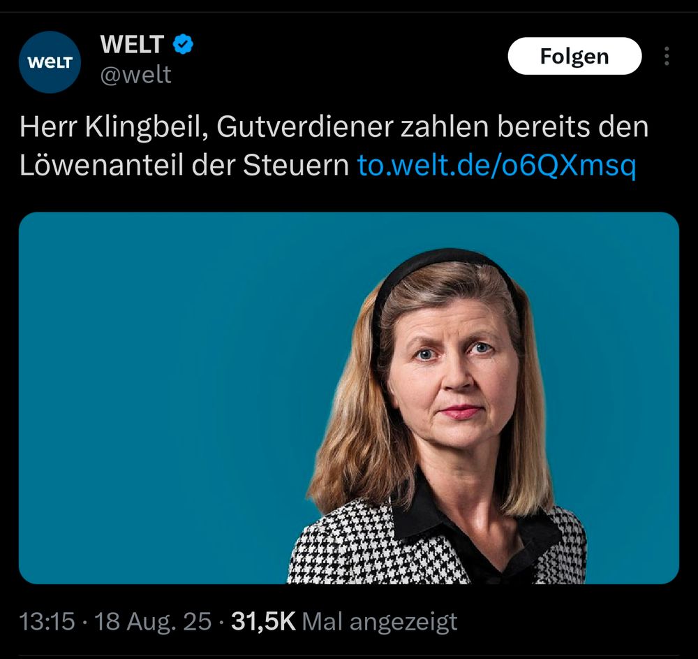 Schlagzeile WELT:
Herr Klingbeil, Gutverdiener zahlen bereits den Löwenanteil der Steuern to.welt.de/o6QXmsq