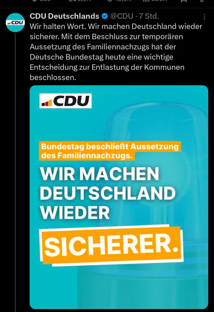 Tweet von CDU:
Wir halten Wort. Wir machen Deutschland wieder sicherer. Mit dem Beschluss zur temporären Aussetzung des Familiennachzugs hat der Deutsche Bundestag heute eine wichtige Entscheidung zur Entlastung der Kommunen beschlossen.