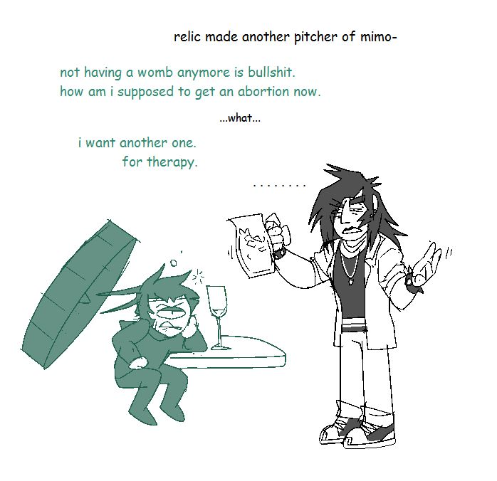 a human offer minosas to a small bug like humanoid, but is interrupted by said bug like humanoid expressing agitation about no longer having a womb, as he can no longer have an abortion, which he wants, for, quote, therapy.